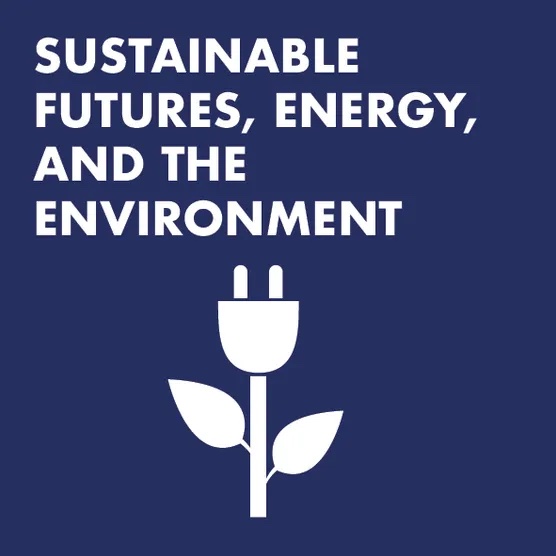 Sustainable Futures, Energy, and the Environment