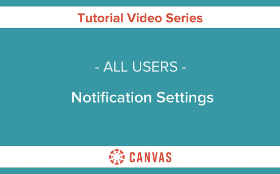 Canvas Notification Settings Video